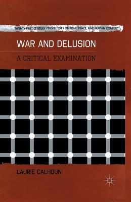 غلاف كتاب War and Delusion : A Critical Examination