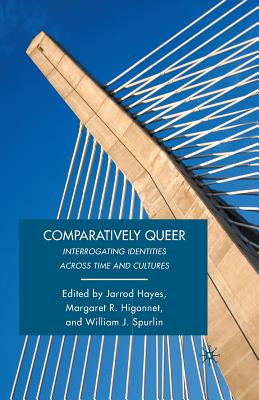 غلاف كتاب Comparatively Queer : Interrogating Identities Across Time and Cultures