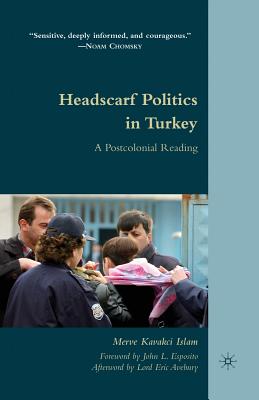 غلاف كتاب Headscarf Politics in Turkey : A Postcolonial Reading