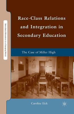 غلاف كتاب Race-Class Relations and Integration in Secondary Education : The Case of Miller High