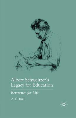 غلاف كتاب Albert Schweitzer's Legacy for Education : Reverence for Life