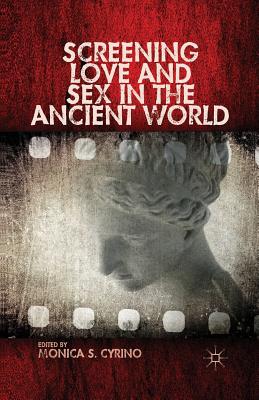 غلاف كتاب Screening Love and Sex in the Ancient World