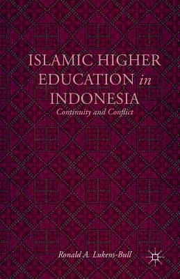 غلاف كتاب Islamic Higher Education in Indonesia : Continuity and Conflict