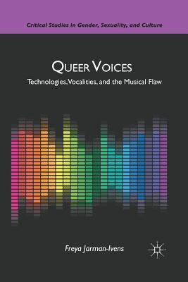 غلاف كتاب Queer Voices : Technologies, Vocalities, and the Musical Flaw