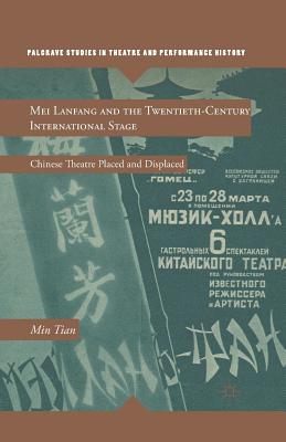 غلاف كتاب Mei Lanfang and the Twentieth-Century International Stage : Chinese Theatre Placed and Displaced