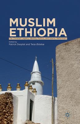 غلاف كتاب Muslim Ethiopia : The Christian Legacy, Identity Politics, and Islamic Reformism