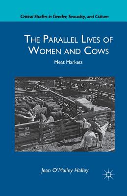 غلاف كتاب The Parallel Lives of Women and Cows : Meat Markets