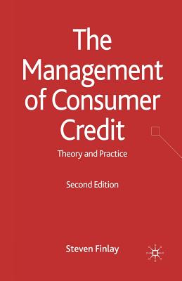 The Management of Consumer Credit : Theory and Practice