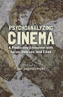غلاف كتاب Psychoanalyzing Cinema : A Productive Encounter with Lacan, Deleuze, and ژi‍ek