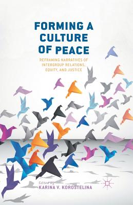 غلاف كتاب Forming a Culture of Peace : Reframing Narratives of Intergroup Relations, Equity, and Justice