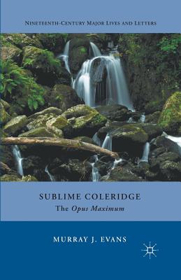 Sublime Coleridge : The Opus Maximum