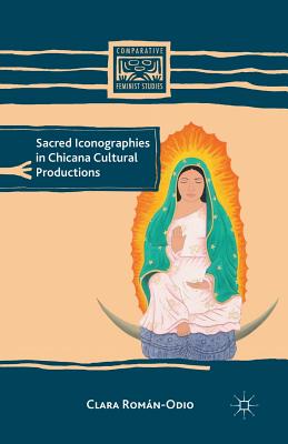 غلاف كتاب Sacred Iconographies in Chicana Cultural Productions