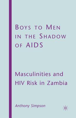غلاف كتاب Boys to Men in the Shadow of AIDS : Masculinities and HIV Risk in Zambia