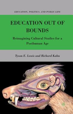 غلاف كتاب Education Out of Bounds : Reimagining Cultural Studies for a Posthuman Age