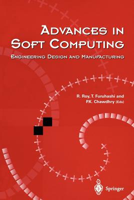 Advances in Soft Computing : Engineering Design and Manufacturing