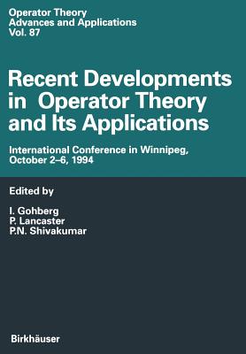 Recent Developments in Operator Theory and Its Applications : International Conference in Winnipeg, October 2-6, 1994