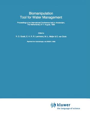 غلاف كتاب Biomanipulation Tool for Water Management : Proceedings of an International Conference held in Amsterdam, The Netherlands, 8-11 August, 1989