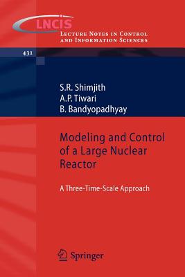 Modeling and Control of a Large Nuclear Reactor : A Three-Time-Scale Approach