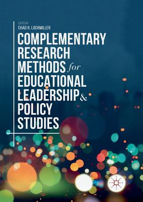 Complementary Research Methods for Educational Leadership and Policy Studies