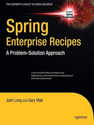 Spring Enterprise Recipes: A Problem-Solution Approach