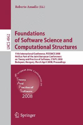 Foundations of Software Science and Computational Structures : 11th International Conference, FOSSACS 2008, Held as Part of the Joint European Confere