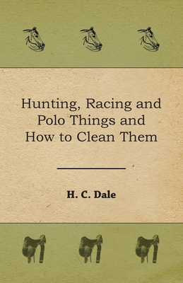 Hunting, Racing and Polo Things and How to Clean Them