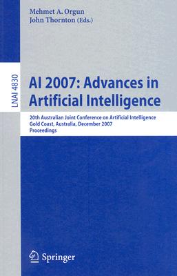 AI 2007: Advances in Artificial Intelligence : 20th Australian Joint Conference on Artificial Intelligence, Gold Coast, Australia, December 2-6, 2007,