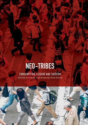 Neo-Tribes : Consumption, Leisure and Tourism