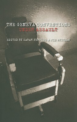 The Geneva Conventions Under Assault, The: