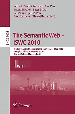 The Semantic Web - ISWC 2010 : 9th International Semantic Web Conference, ISWC 2010, Shanghai, China, November 7-11, 2010, Revised Selected Papers, Pa