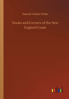 Nooks and Corners of the New England Coast