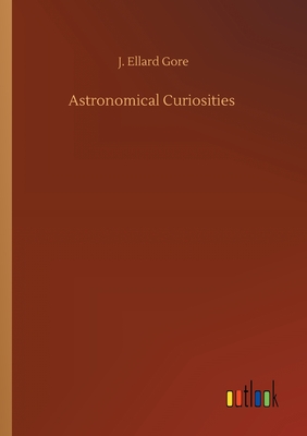 غلاف كتاب Astronomical Curiosities