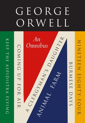 George Orwell: An Omnibus