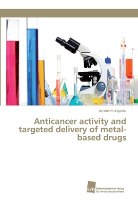 Anticancer activity and targeted delivery of metal-based drugs