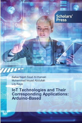 IoT Technologies and Their Corresponding Applications: Arduino-Based