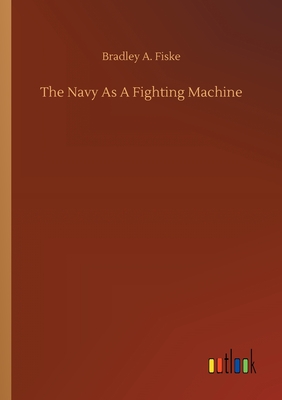 غلاف كتاب The Navy As A Fighting Machine