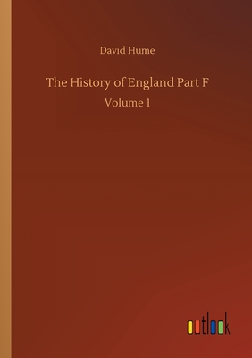 The History of England Part F:Volume 1