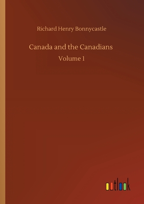 غلاف كتاب Canada and the Canadians :Volume 1