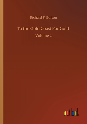 غلاف كتاب To the Gold Coast For Gold :Volume 2