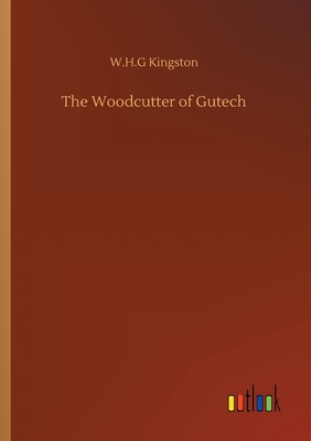 غلاف كتاب The Woodcutter of Gutech
