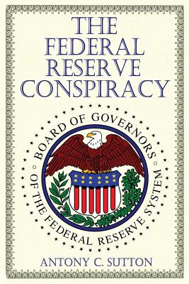 The Federal Reserve Conspiracy