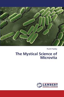 The Mystical Science of Microvita