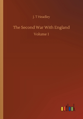 غلاف كتاب The Second War With England:Volume 1