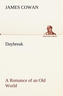غلاف كتاب Daybreak; a Romance of an Old World