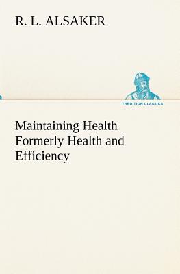 غلاف كتاب Maintaining Health Formerly Health and Efficiency