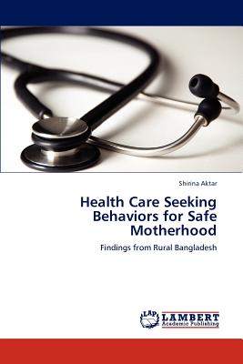 غلاف كتاب Health Care Seeking Behaviors for Safe Motherhood