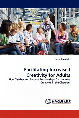 غلاف كتاب Facilitating Increased Creativity for Adults