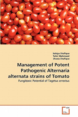 Management of Potent Pathogenic Alternaria alternata strains of Tomato