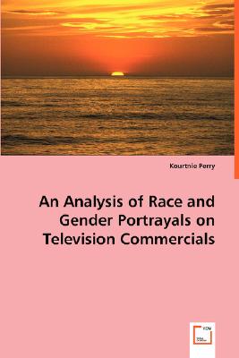 An Analysis of Race and Gender Portrayals on Television Commercials