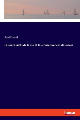 Les nécessités de la vie et les conséquences des rêves